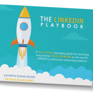 Kathryn Evans Nuñez - The Social Selling Agency - The LinkedIn Messaging Playbook